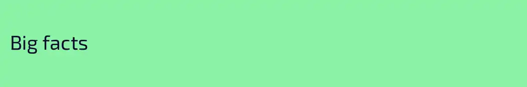 Big facts